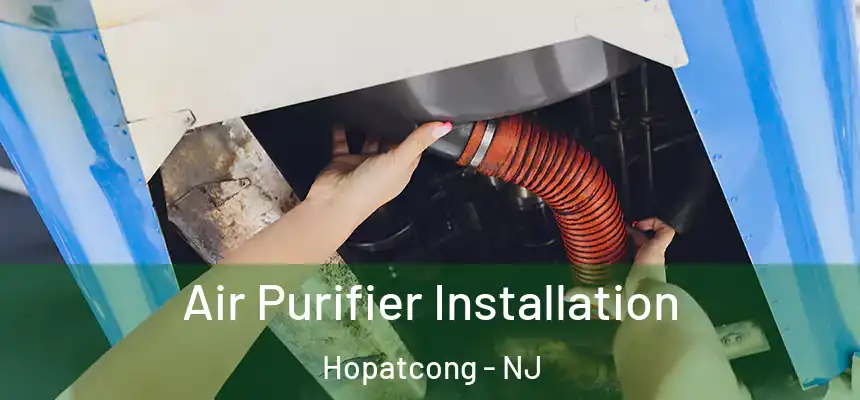 Air Purifier Installation Hopatcong - NJ