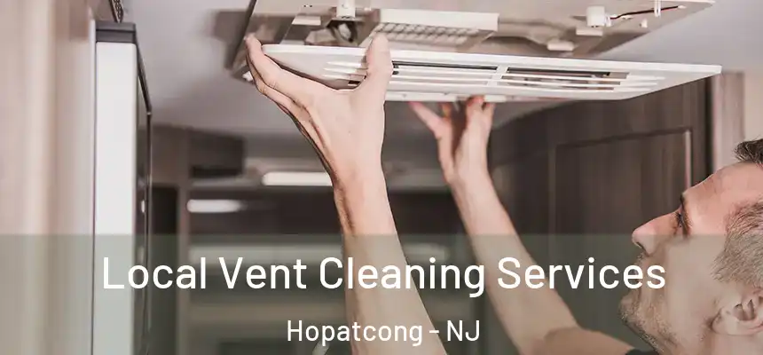 Local Vent Cleaning Services Hopatcong - NJ