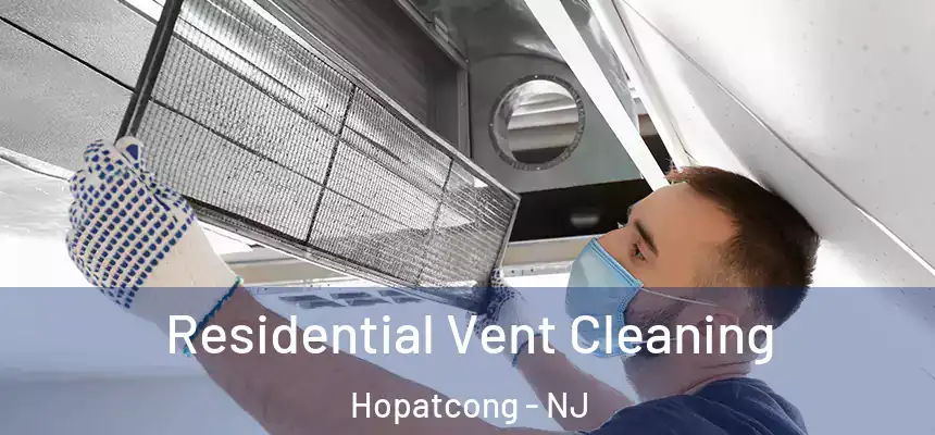  Residential Vent Cleaning Hopatcong - NJ