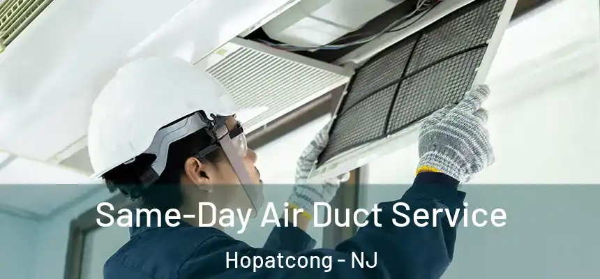 Same-Day Air Duct Service Hopatcong - NJ